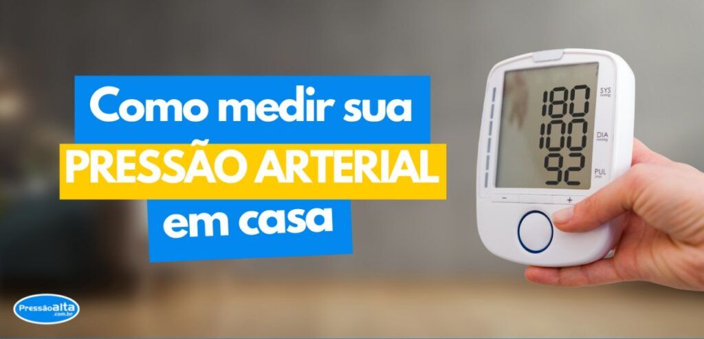 Como Medir Pressão Arterial em Casa - Blog Pressão Alta